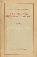 Móricz Zsigmond: Nem élhetek muzsikaszó nélkül. A szerző, Móricz Zsigmond (1879-1942) író által DEDIKÁLT példány. "Az ügyes kiskocsisnak szeretettel Móricz. 1928. XII. 8." Regény és elbeszélések. Bp., 1929, Athenaeum, 257+3 p. Ötödik kiadás. Átkötött félvászon-kötésben, bekötött elülső papírborítóval, kopott borítóval, sérült gerinccel, többségében javított lapokkal, laza kötéssel, megviselt állapotban.