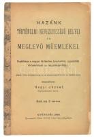 Hegyi József: Hazánk történelmi nevezetességű helyei és meglevő műemlékei. Segédkönyv a magyar történelem tanulásához [...]. Gyöngyös, 1903, Sima Dávid. Papírkötésben, kopottas állapotban.