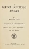 Bourdeau János: A jelenkori gondolkozás mesterei. Ford.: Fredericzky M. és Irmei Ferenc. Bp.,1907, MTA, 4+246+1 p. Átkötött aranyozott gerincű egészvászon-kötés.