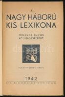 1942 A nagy háború kis lexikona. Mindent tudok - Az Ujság évkönyve. XXI. könyv. Az Ujság ajándéka el...