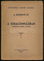 Gömöri Jenő Tamás: A szörnyű év I. A siralomházban. (Rabságom versei 1944-ből.) A szerző által DEDIKÁLT példány! Első kiadás! Számozatlan példány! Bp., 1946, Dr. Vajna és Bokor, 79 p. Kiadói papírkötés, kissé sérült, kissé szakadt borítóval.