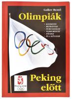 Gallov Rezső: Olimpiák. Peking előtt. Bp., 2008. Magyar Edzők Társasága. Kiadói papírkötésben.