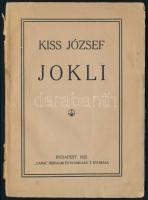 Kiss József: Jokli. Wien, 1925, "Garai", 1 (Kiss József portréja) t. + 47 p. Klein Mór rajzaival. Az elbeszélés először 1875-ben-ben, a szerző által szerkesztett Zsidó évkönyvben jelent meg. Önálló kötetként ez a posthumus első kiadása a műnek. Kiadói papírkötés, sérült gerinccel, kissé szakadt borítóval.