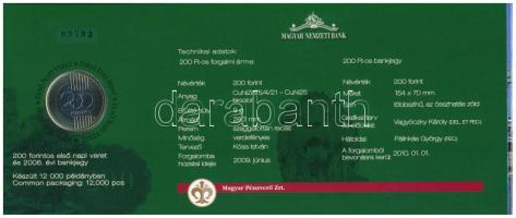 2009. 200Ft első napi veret, sorszámozott "09793" díszcsomagolásban + 2006. 200Ft "FB...