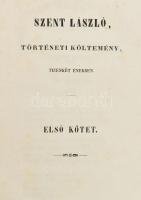 Garay János: Szent László, történelmi költemény. 1-2. kötet egybe kötve. Eger, 1851,Érseki Főtanoda ...