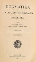 Schütz Antal: Dogmatika. A katolikus hitigazságok rendszere. I-II. kötet. Bp.,1937. Szent István-Tár...