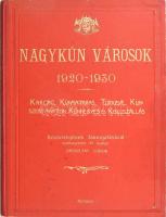 Oroszlány Gábor: Nagykún városok. Karcag, Kúnmadaras, Túrkeve, Kúnszentmárton, Kúnhegyes, Kisujszállás. 1920-1930. Szerk.: - -. Karcagon, 1930,Klein Mór, 192 p. Gazdag fekete-fehér képanyaggal illusztrált. Kiadói dúsan aranyozott félvászon-kötés, kissé kopott, kissé foltos borítóval.