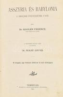 Dr. Kaulen Ferenc: Asszyria és Babylonia a legújabb felfedezések után. Temesvár, 1891, Csanád-Egyházmegyei Könyvsajtó. Félvászon kötés, kopottas állapotban, két térkép hiányzik.