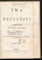 Ima és énekkönyv a középtanodai r. kath. ifjuság számára. Budán, 1866, Érczhegyi Ferencz (Pest, Emic...