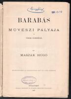 Maszák Hugó: Barabás művészi pályája. Verses elbeszélés. Bp., 1887, Pallas. Ragasztott papírkötésben...