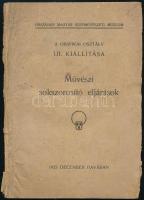 Hoffmann Edith (szerk.): Grafikai Osztály LII. kiállítása. Művészi sokszorosító eljárások. Bp., 1925, Országos Magyar Szépművészeti Múzeum. Kiadói papírkötés. sérült gerinccel, sérült és kissé foltos borítóval, néhány lap szélén ázásnyommal.