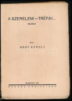 Nagy Károly: A szerelem = tréfa!... Regény. Bp., 1937, Rekord. Kiadói illusztrált papírkötés, kissé ...