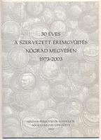 30 éves a szervezett éremgyűjtés Nógrád megyében 1973-2003. Szerk: Lopatovszki Csaba. Magyar Éremgyűjtők Egyesülete Nógrád Megyei Szervezete, 2003.