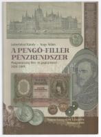 Leányfalusi Károly - Nagy Ádám: A Pengő-Fillér pénzrendszer. Budapest, Magyar Éremgyűjtők Egyesülete, 2006. Használt állapotban.