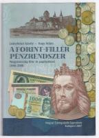 Leányfalusi Károly - Nagy Ádám: A Forint-Fillér pénzrendszer. Budapest, Magyar Éremgyűjtők Egyesülete, 2007. Használt állapotban