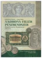 Leányfalusi Károly - Nagy Ádám: A Korona-Fillér pénzrendszer. Budapest, Magyar Éremgyűjtők Egyesülete, 2006. Használt állapotban