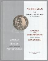 Nudelman: 14. Münz-Auktion - Magyar és Erdélyi Pénzek - Papírpénzek 2014. + Nudelman: 15. Münz-Auktion - Magyar és Erdélyi Pénzek - Papírpénzek 2015.