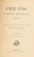 Garay János összes munkái I. köt. Sajtó alá rendezte, jegyzetekkel és életrajzzal kísérte: Ferenczy ...