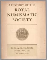 R. A. G. Carson - H. Pagan: A History of the Royal Numismatic Society. London, Royal Numismatic Society, 1986.