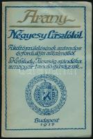 Négyesy László: Arany. A költő születésének százados évfordulója alkalmából a Kisfaludy Társaság ajándéka a magyar tanuló ifjúságnak. Bp., 1917, Kisfaludy Társaság, (Franklin-ny.), 56 p. Kiadói papírkötés, foltos, megviselt állapotban.