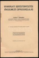 Csáky Ferenc: Gyakorlati sertéstenyésztés jövedelmező expresshízlalás. Bp., 1941,"Pátria",...