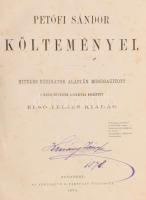 Petőfi Sándor költeményei. Hiteles kéziratok alapján megigazított s hazai művészek rajzaival díszíte...