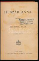 Benedek Elek: Huszár Anna. Regény. Athenaeum Olvasótára. Bp.,én.,Athenaeum, 2+162 p. 2. kiadás. Kiad...