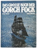 Frank Grube: Das grosse Buch der Gorch Fock Edition Maritim, 1979. Kiadói kartonált papírkötésben