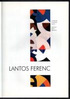 Aknai Tamás: Lantos Ferenc. Festmények, nyomatok, rajzok. Lantos Ferenc festőművész kiállítása. Erns...