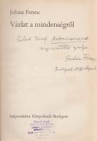 Juhász Ferenc:  Vázlat a mindenségről. [Irodalmi portrék és esszék.] (Dedikált.) Budapest, (1970). Szépirodalmi Könyvkiadó (Kner Nyomda, [Gyoma]). 1 t. (címkép) + 269 + [3] p. Dedikált: ,,Roland József Antoniewicznek nagy szeretettel ajánlja Juhász Ferenc. Budapest, 1976. május 20''. Az előzékeken, a címoldalon, a belív több oldalán és a hátsó kötéstáblán tulajdonosi bélyegzés. Aranyozott gerincű, kiadói egészvászon kötésben, illusztrált, enyhén foltos kiadói védőborítóban.