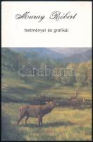 Muray Róbert festményei és grafikái. A művész, Muray Róbert (1931-2009) grafikus- és festőművész által DEDIKÁLT példány. Hn., é.n., k.n.. Színes képekkel illusztrált. Kihajtható prospektus-katalógus.