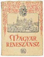 Dékány András: Magyar reneszánsz. Bp., 1940, Renaissance. Kiadói papírkötés, papír védőborítóval, kissé kopottas állapotban.