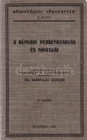 Bernolák Nándor: 
A bűnvádi perrendtartás és novellái. Összeállította, utalásokkal és magyarázatokk...