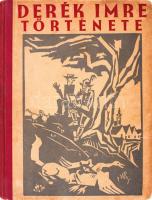 Bernáth Gusztáv:  Derék Imre története. Mese tíz fejezetben. Budapest, [1934]. Eggenberger-féle Könyvkereskedés (Királyi Magyar Egyetemi Nyomda). 93 + [3] p. Egyetlen kiadás. Oldalszámozáson belül Gallé Tibor 6 egész oldalas és 20 szövegközi expresszionista linómetszetével illusztrált. Kiadói félvászon kötésben, az első kötéstáblán Gallé Tibor linómetszetű grafikájával. Jó példány.