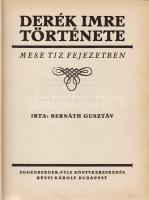 Bernáth Gusztáv: 
Derék Imre története. Mese tíz fejezetben.
Budapest, [1934]. Eggenberger-féle Kö...
