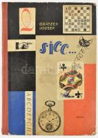 Grätzer József: Sicc... Bp., 1964, Móra Ferenc Könyvkiadó. Kiadói félvászon kötés, kopottas állapotban.