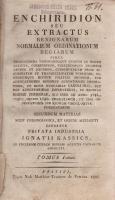 Kassics, [Ignác] Ignatius: 
Enchiridion seu Extractus benignarum normalium ordinationum regiarum ci...