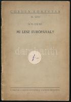 Sós Endre: Mi lesz Európával? Cobden Könyvtár 55. szám. Bp., Magyar Cobden. Kiadói papírkötés, kopottas állapotban.