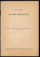 Sós Endre: Mi lesz Európával? Cobden Könyvtár 55. szám. Bp., Magyar Cobden. Kiadói papírkötés, kopot...