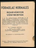 Formulae Normales. Szabványos vényminták. Bp.,(1940.), Magyarországi Gyógyszerész Egyesület, XXIV+15...