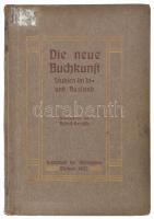 Kautzsch, Rudolf: Die Neue Buchkunst Studien im In- und Ausland. Weimar, 1902, Gesellschaft der Bibliophilen. Kiadói kartonált kötés, gerincnél kopott, kopottas állapotban.