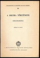 Pálvölgyi Endre (összeáll.): A dráma története. Bibliográfia. Bibliográfiák az egyetemi oktatás szám...