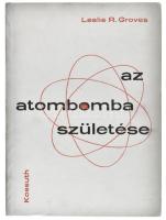 Leslie R. Groves: Az atombomba születése. A Manhattan-program története. (Rövidített kiadás). Ford.: Hantos Éva. Bp., 1966, Kossuth. Kiadói műbőr-kötés.