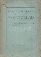 Babits Mihály:  Pávatollak. Műfordítások. (Budapest), 1920. A Táltos kiadása (Helios sajtóipari üzem). 134 + [2] p. + hibajegyzék. Első kiadás. A leveleken fent halvány foltosság. Botka 300. Fűzve, enyhén foltos, enyhén sérült kiadói borítóban. Körülvágatlan példány.