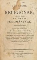 Bielek László: Vér szeme a' relígiónak, 's vele járó erköltsi tudománynak. Magyarra fordította: - -. Kegyes oskokolabéli szerzetes pap, ... Bétsbenn, 1801. Siket-Némák Tipog­rá­fiá­já­bann, Schuender Károly János által. 1 (réz­met­szetű címkép) t.+ XXXII+427 p. Egyetlen kiadás! Korabeli egészbőr-kötésben, kopott borítóval, deformált hátsó kötéstáblával, foltos lapokkal, ceruzával firkált címképpel és címlappal, további két lapon ceruzás bejegyzésekkel.