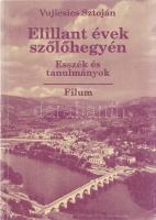Vujicsics D. Sztoján: 
Elillant évek szőlőhegyén. Esszék és tanulmányok. (Dedikált.)
[Budapest], 1...