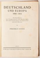 Stieve, Friedrich: Deutschland und Europa 1890-1914. Ein Handbuch zur Vorgeschichte des Weltkrieges ...
