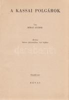 Márai Sándor: 
A kassai polgárok. Dráma három felvonásban, hat képben.
(Budapest, 1942). Révai (ny...