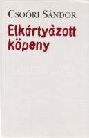 Csoóri Sándor: 
Elkártyázott köpeny. [Versek.] (Dedikált.)
(Budapest, 2004). Helikon Kiadó Kft. (D...