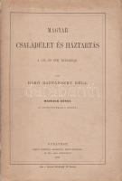 Radvánszky Béla: 
Magyar családélet és háztartás a XVI. és XVII. században. (I-III. kötet.)
Budape...